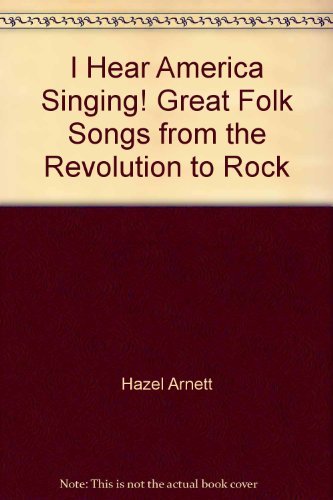 Beispielbild fr I Hear America Singing! Great Folk Songs from the Revolution to Rock zum Verkauf von Better World Books