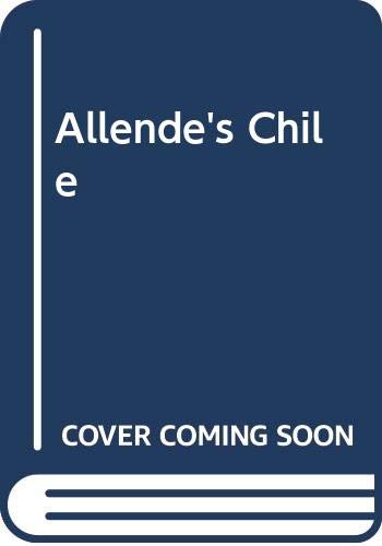 Stock image for Allende's Chile for sale by Better World Books