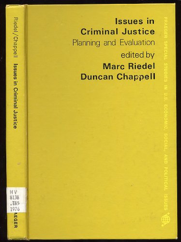 Stock image for Issues in criminal justice: Planning and evaluation (Praeger special studies in U.S. economic, social, and political issues) for sale by Wonder Book