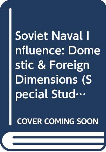 Beispielbild fr Soviet Naval Influence: Domestic and Foreign Dimensions zum Verkauf von J. HOOD, BOOKSELLERS,    ABAA/ILAB