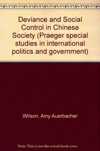 Stock image for Deviance and social control in Chinese society (Praeger special studies in international politics and government) for sale by Wonder Book