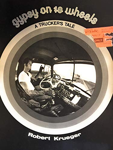 Stock image for Gypsy on 18 Wheels : A Trucker's Tale for sale by Les Livres des Limbes