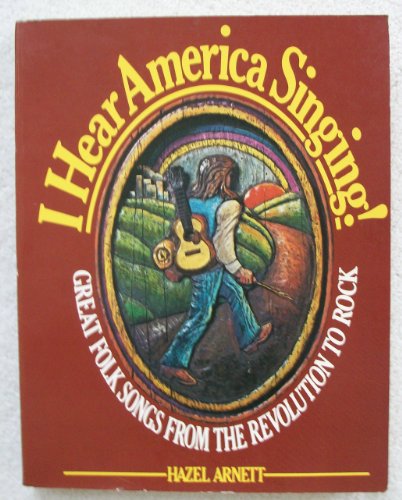 Imagen de archivo de I HEAR AMERICA SINGING! Great Folk Songs from the Revolution to Rock. a la venta por Wonder Book