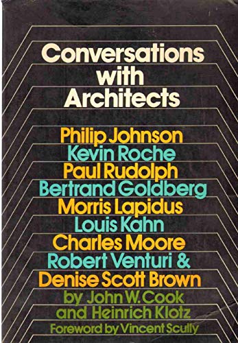 Beispielbild fr Conversations With Architects: Philip Johnson, Kevin Roche, Paul Rudolph, Bertrand Goldberg, Morris Lapidus, Louis Kahn, Charles Moore, Robert venturi zum Verkauf von Better World Books