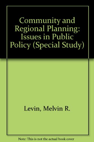 Stock image for Community and Regional Planning; Issues in Public Policy levin, melvin for sale by CONTINENTAL MEDIA & BEYOND