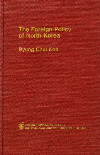 Stock image for The Foreign Policy of North Korea (Praeger special studies in international politics and Public Affairs) for sale by Zubal-Books, Since 1961