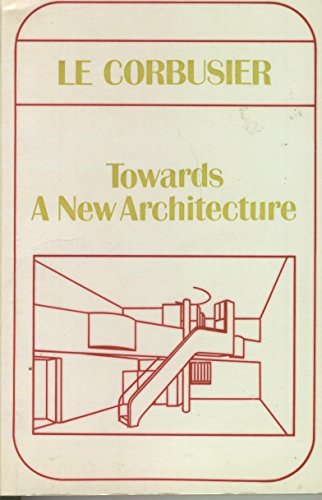 Stock image for Towards a new architecture for sale by Better World Books: West