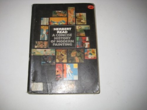 A concise history of modern painting - Herbert Edward Read