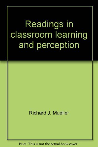 Beispielbild fr Principles of Classroom Learning and Perception: An Introduction to Educational Psychology zum Verkauf von BookDepart