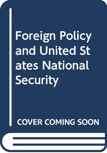 Stock image for Foreign Policy and United States National Security for sale by RW Books