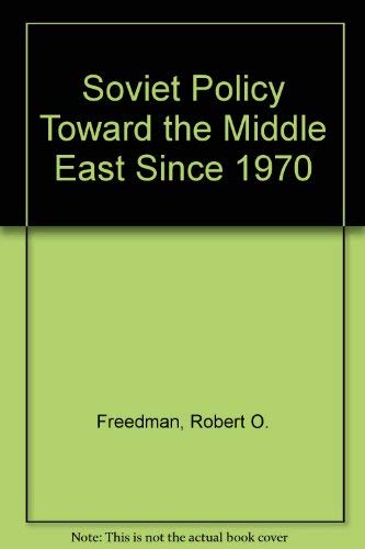 9780275891701: Soviet policy toward the Middle East since 1970 (Praeger special studies in international politics and government)