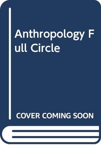 Imagen de archivo de Anthropology Full Circle. a la venta por N. Fagin Books