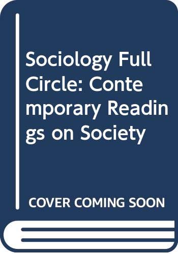 Stock image for Sociology full circle: Contemporary readings on society for sale by Wonder Book