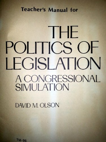 The politics of legislation: A congressional simulation (9780275892401) by Olson, David M