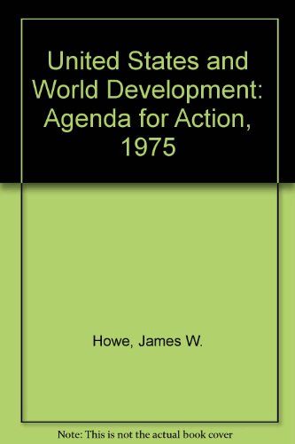 Stock image for The U.S. and World Development Agenda for Action, 1975 for sale by Vashon Island Books