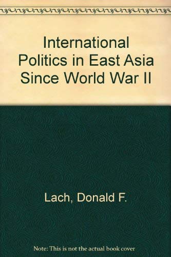 Imagen de archivo de International Politics in East Asia Since World War II. a la venta por Wonder Book