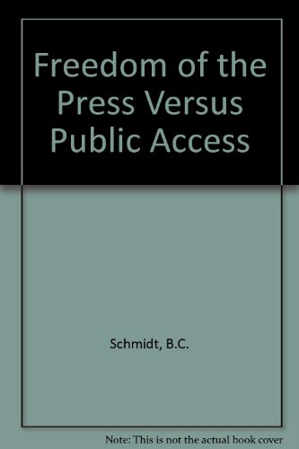 Beispielbild fr Freedom of the Press Vs. Public Access zum Verkauf von Wonder Book