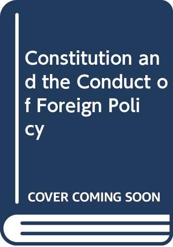 9780275894801: Constitution and the Conduct of Foreign Policy