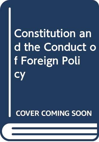 Imagen de archivo de The Constitution and the Conduct of Foreign Policy a la venta por BookDepart