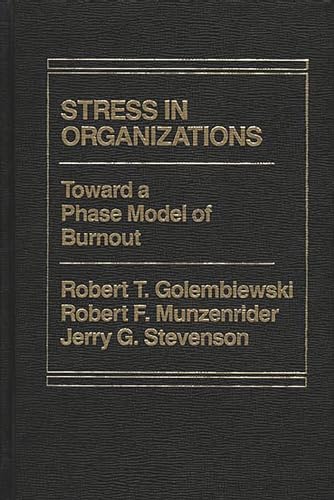 9780275900243: Stress in Organizations: Toward A Phase Model of Burnout