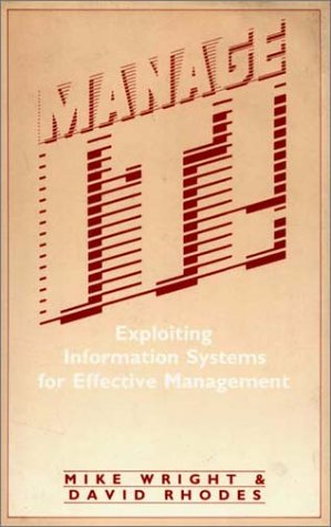 Stock image for Manage It! : Exploiting Information Systems for Effective Management for sale by Better World Books Ltd