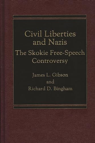 Stock image for Civil Liberties and Nazis: The Skokie Free-Speech Controversy for sale by suffolkbooks