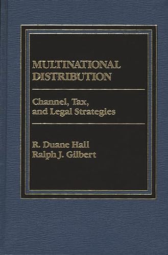 9780275901158: Multinational Distribution: Channel, Tax and Legal Strategies