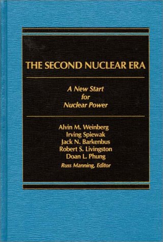 9780275901837: The Second Nuclear Era: A New Start for Nuclear Power