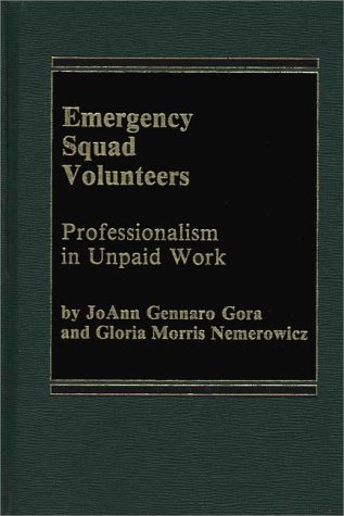 9780275902063: Emergency Squad Volunteers: Professionalism in Unpaid Work