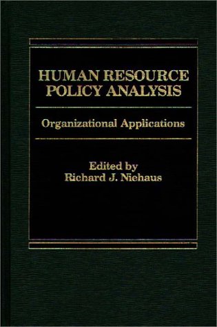 9780275902186: Human Resource Policy Analysis: Organizational Applications