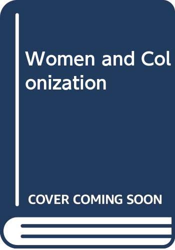 9780275904753: Women and Colonization