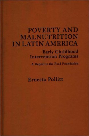 9780275905385: Poverty and Malnutrition in Latin America: Early Childhood Intervention Programs