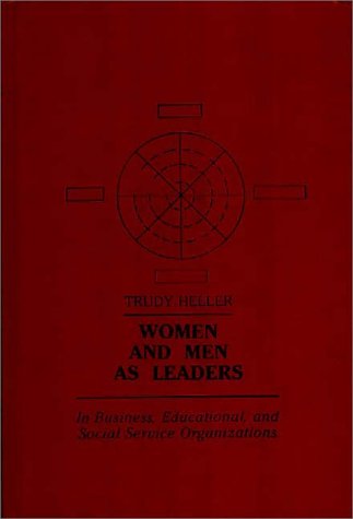 9780275906436: Women and Men As Leaders: In Business, Educational, and Social Service Organizations