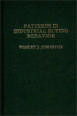 9780275906566: Patterns in Industrial Buying Behavior