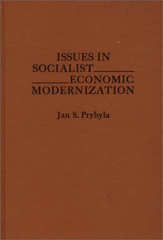 Beispielbild fr Issues in Socialist Economic Modernization. zum Verkauf von Bookmonger.Ltd