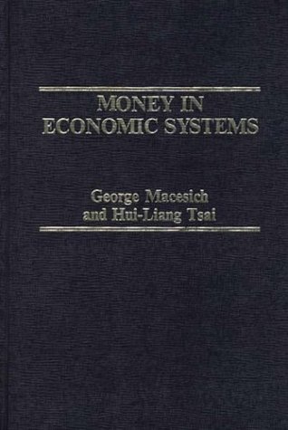 9780275908522: Money in Economic Systems: (Praeger Studies in International Monetary Economics and Finance)