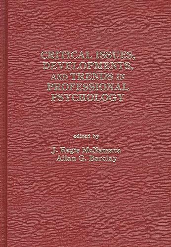 Beispielbild fr Critical Issues, Developments, and Trends in Professional Psychology: Volume 1 (Professional Psychology Update) zum Verkauf von HPB-Red