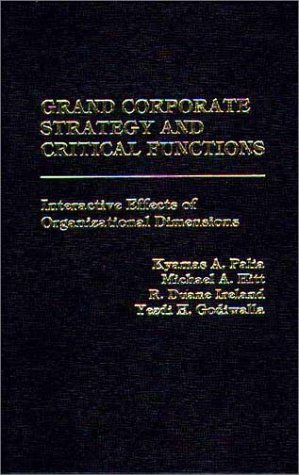 Beispielbild fr Grand Corporate Strategy and Critical Functions. Interactive Effects of Organizational Dimensions zum Verkauf von Zubal-Books, Since 1961