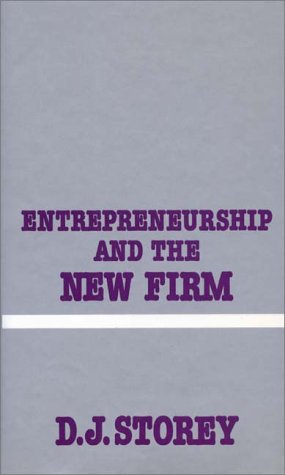 Entrepreneurship and the New Firm (9780275909116) by Storey, D. J.