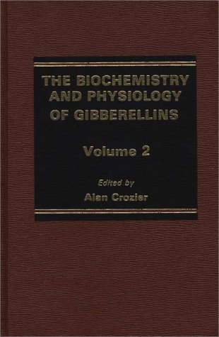 Stock image for The Biochemistry and Physiology of Gibberellins (Vol. 2) (Biochemistry & Physiology of Gibberellins) for sale by Mispah books