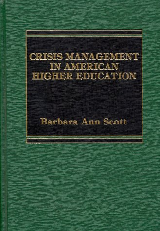 9780275910778: Crisis Management in American Higher Education