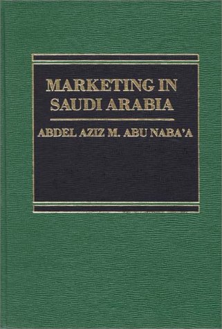 9780275911119: Marketing in Saudi Arabia