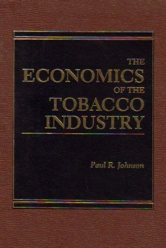 9780275911980: The Economics of the Tobacco Industry.
