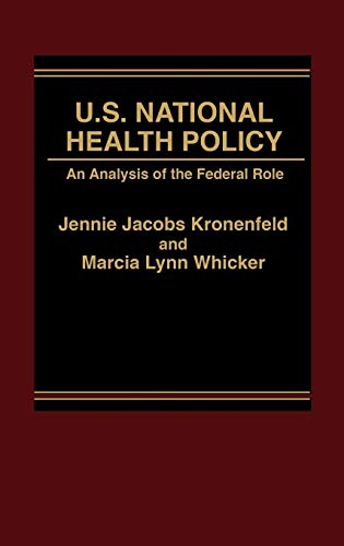 U.S. National Health Policy: An Analysis of the Federal Role (9780275912079) by Whicker, Marcia L.