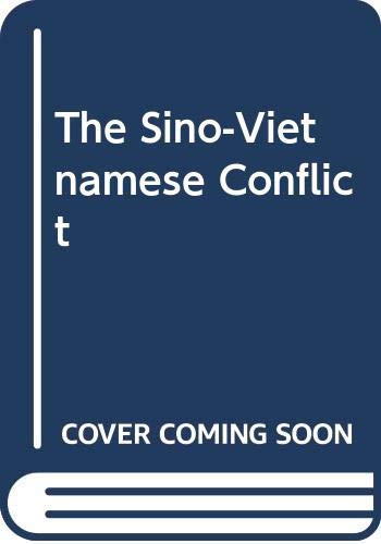 9780275912123: The Sino-Vietnamese Conflict
