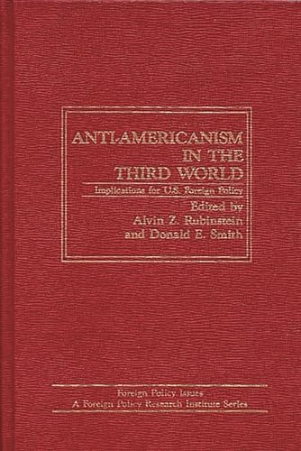 Stock image for Anti-Americanism in the Third World: Implications for U.S. Foreign Policy (Foreign Policy Issues) for sale by Lucky's Textbooks