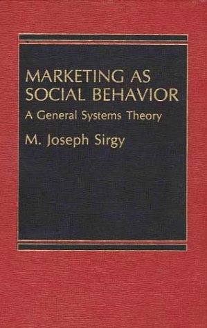 9780275912703: Marketing as Social Behavior: A General Systems Theory