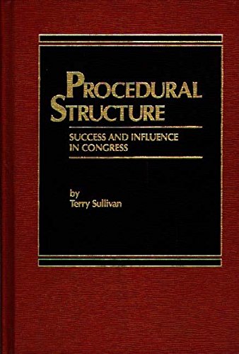 9780275912796: Procedural Structure: Success and Influence in Congress