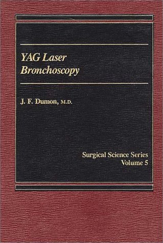 Yag Laser Bronchoscopy (9780275913113) by Dumon, Jean-Francois