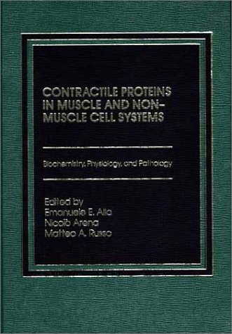 9780275913298: Contractile Proteins in Muscle and Non-Muscle Cell Systems: Biochemistry, Physiology, and Pathology